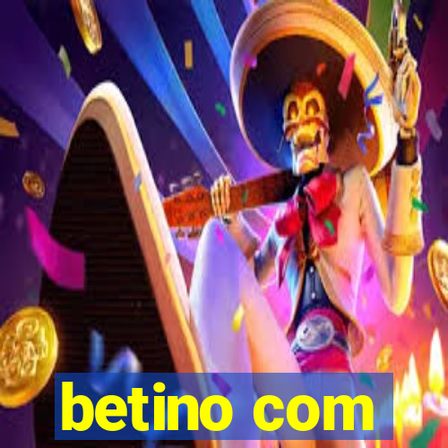 betino com